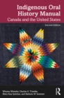 Image for The Indigenous Oral History Manual: Canada and the United States