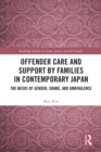 Image for Offender Care and Support by Families in Contemporary Japan: The Nexus of Gender, Shame, and Ambivalence