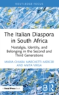 Image for The Italian Diaspora in South Africa: Nostalgia, Identity, and Belonging in the Second and Third Generations