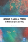 Image for Hacking classical forms in Haitian literature