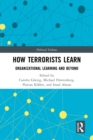 Image for How Terrorists Learn: Organizational Learning and Beyond
