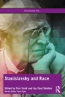 Image for Stanislavsky and Race: Questioning the &quot;System&quot; in the 21st Century
