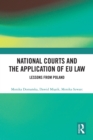 Image for National Courts and the Application of EU Law: Lessons from Poland