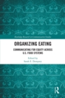 Image for Organizing Eating: Communicating for Equity Across U.S. Food Systems