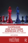 Image for Campaigns and Elections American Style: The Changing Landscape of Political Campaigns