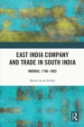 Image for East India Company and Trade in South India: Madras, 1746-1803