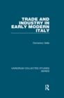 Image for Trade and Industry in Early Modern Italy