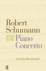 Image for Robert Schumann and the Piano Concerto