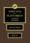 Image for Toxicants of Plant Origin. Volume II Glycosides