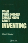 Image for What Every Engineer Should Know About Inventing
