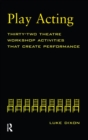 Image for Play-Acting: A Guide to Theatre Workshops