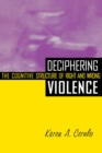 Image for Deciphering Violence: The Cognitive Structure of Right and Wrong