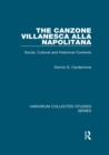 Image for The Canzone Villanesca Alla Napolitana: Social, Cultural and Historical Contexts