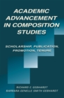 Image for Academic Advancement in Composition Studies: Scholarship, Publication, Promotion, Tenure