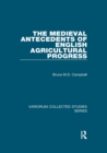 Image for The Medieval Antecedents of English Agricultural Progress