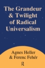 Image for Grandeur and Twilight of Radical Universalism