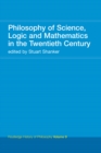 Image for Philosophy of Science, Logic and Mathematics in the 20th Century