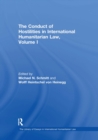 Image for The Conduct of Hostilities in International Humanitarian Law. Volume I
