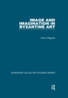 Image for Image and Imagination in Byzantine Art