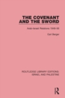 Image for The Covenant and the Sword: Arab-Israeli Relations, 1948-56