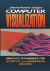 Image for Computer Visualization: Graphics Techniques for Engineering and Scientific Analysis