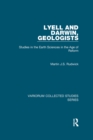 Image for Lyell and Darwin, geologists: studies in the earth sciences in the age of reform