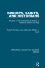 Image for Bishops, Saints, and Historians: Studies in the Ecclesiastical History of Medieval Britain and Italy