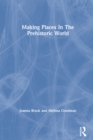 Image for Making places in the prehistoric world