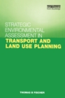 Image for Strategic Environmental Assessment in Transport and Land Use Planning