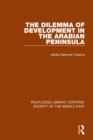 Image for The dilemma of development in the Arabian Peninsula