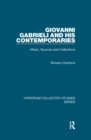 Image for Giovanni Gabrieli and His Contemporaries: Music, Sources and Collections