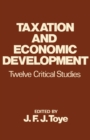 Image for Taxation and Economic Development: Twelve Critical Studies