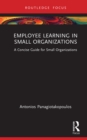 Image for Employee Learning in Small Organizations: A Concise Guide for Small Organizations