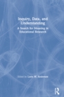 Image for Inquiry, Data, and Understanding: A Search for Meaning in Educational Research