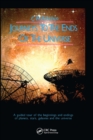 Image for Journeys to the Ends of the Universe: A Guided Tour of the Beginnings and Endings of Planets, Stars, Galaxies and the Universe