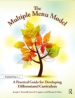 Image for The Multiple Menu Model: A Practical Guide for Developing Differentiated Curriculum
