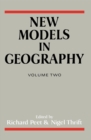 Image for New Models in Geography Vol. 2: The Political-Economy Perspective : Vol. 2