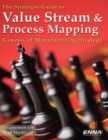 Image for The Strategos Guide to Value Stream and Process Mapping