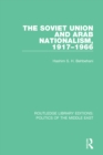 Image for The Soviet Union and Arab Nationalism, 1917-1966