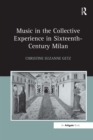 Image for Music in the Collective Experience in Sixteenth-Century Milan