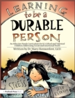 Image for Learning to Be a Durable Person: Social and Emotional Activities and Teacher Guide (Grades K-5)