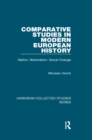 Image for Comparative Studies in Modern European History: Nation, Nationalism, Social Change : 886
