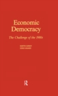 Image for Economic Democracy: The Challenge of the 1980S