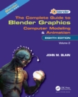 Image for The Complete Guide to Blender Graphics Volume 2: Computer Modeling &amp; Animation : Volume 2