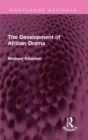Image for The Development of African Drama