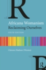 Image for Africana Womanism: Reclaiming Ourselves