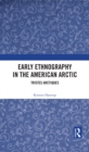 Image for Early Ethnography in the American Arctic: Tristes Arctiques