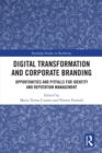 Image for Digital Transformation and Corporate Branding: Opportunities and Pitfalls for Identity and Reputation Management