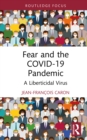 Image for Fear and the COVID-19 Pandemic: A Liberticidal Virus