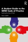 Image for A student guide to the SEND code of practice: exploring key areas of need